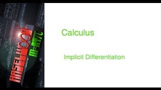Calculus - 3.7 Notes: Implicit Differentiation