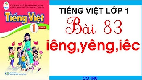 Bài 83 iêng, yêng, iêc |Tiếng Việt lớp 1 Sách Cánh Diều|Đánh vần Tiếng Việt| learn Vietnamese|CÔ Thu