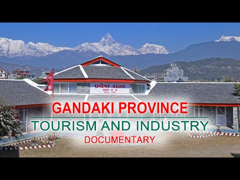 Gandaki Province : Tourism and Industry Documentary.