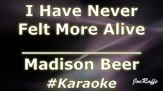 Madison Beer - I Have Never Felt More Alive (Karaoke)