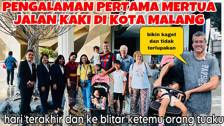 PENGALAMAN PERTAMA MERTUA JALAN KAKI DI KOTA MALANG BIKIN KAGET LANJUT KE BLITAR KETEMU ORANG TUAKU