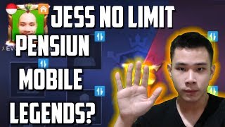 JESS NO LIMIT PENSIUN MOBILE LEGENDS??