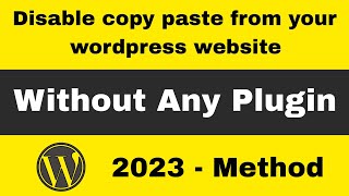 How to disable Copy Paste from your Wordpress website without plugin | Protect your content