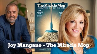 Joy Mangano’s Miracle Mop: From Struggle to Multimillion-Dollar Success