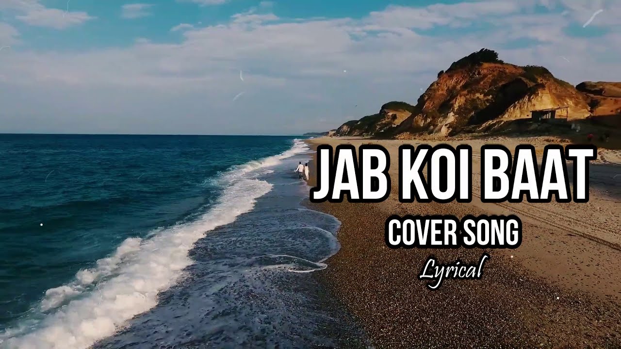 jab-koi-baat-cover-song-kumar-sanu-sadhna-sargam-jurm-lyrical
