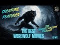 Creature Features: The Best Werewolf Movies