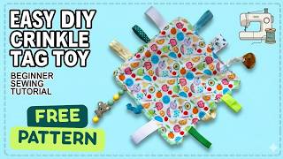 FREE PATTERN | The Best 30-Minute Baby Gift: DIY Crinkle Tag Toy | Beginner Sewing Tutorial