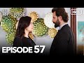 The Promise Episode 57 Hindi Dubbed 
