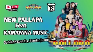 🔴Live NEW PALLAPA Feat RAMAYANA Music || Sedekah Laut Desa Bendar Juwana Pati 2024