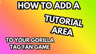 How To Add A Tutorial To Your Gorilla Tag Fan Game