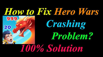 How to Fix Hero Wars App Keeps Crashing Problem Solutions Android & Ios - Hero Wars Crash Error
