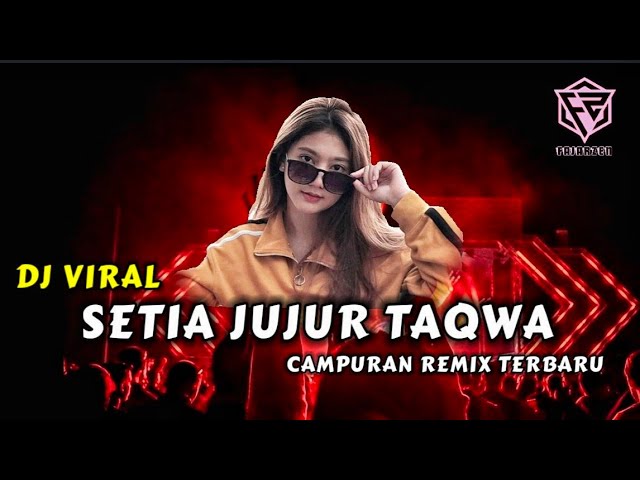 DJ FUNKOT VIRAL - SETIA JUJUR DAN TAQWA REMIX FULL BASS || DUGEM NONSTOP TERBARU [ DJ FAJAR ZEN ] class=