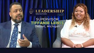 Supervisor Tiffanie Lewis | Leadership Talk EP1