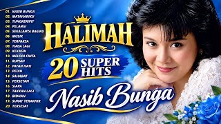 HALIMAH – 20 SUPER HITS | NASIB BUNGA | Lagu Dangdut Lawas Terpopuler & Nostalgia