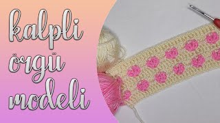 Kalpli Örgü Modeli Nasıl Yapılır? How To Make Super Easy Heart Crochet Sch?
