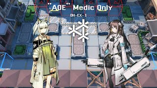 [Arknights] AoE Medics (DH-EX-1)