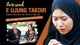 TARESNAH E UJUNG TAKDIR -SOPEE MARTEEN &^ WULAN BESUKU | COVER LAGU