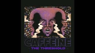 CAFFEINE - The Threshold (Single 2024)