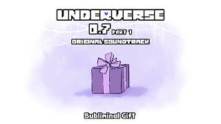 Underverse 0.7 Part 1 OST - Subliminal Gift