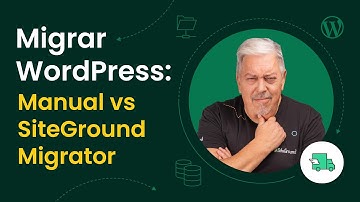 Cómo migrar WordPress fácilmente: Manual vs SiteGround Migrator | Guía paso a paso