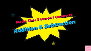 Maths Class 5 Lesson 1 Lecture 19 Addition and Subtraction CBSE Math Magic Monica Chadha