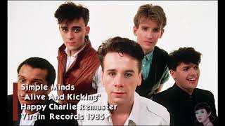 Simple Minds - Alive And Kicking (Remastered Audio) HD