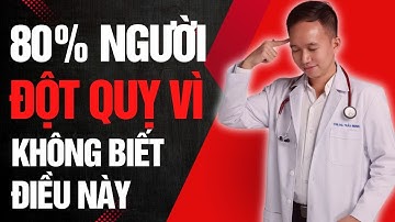 Cảnh Báo: 80% Người Đột Quỵ Tử Vong Vì Không Biết Điều Này Khi Ở Nhà| Bác Sĩ Trần Minh