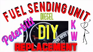 Fuel Sending Unit Replacement Kenworth /  Peterbilt DIY and Save Some Money