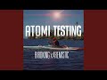 Atomi testing long version