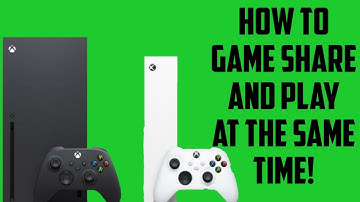 How to play at the same time Xbox game share.