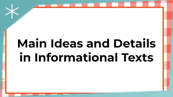Main Ideas and Details in Informational Texts
