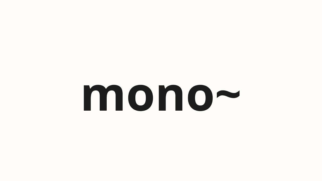 How to pronounce mono~ | もの〜 (thing~ in Japanese) - YouTube