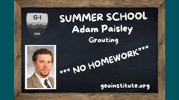 Summer School S02 E03: Adam Paisley: Geotechnical Grouting