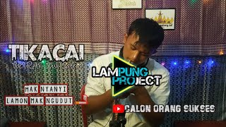 LAGU LAMPUNG||TIKACAI (GITAR TUNGGAL)
