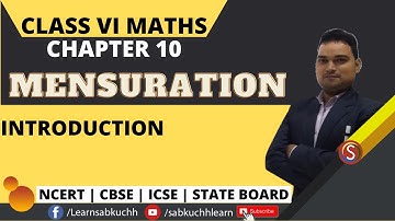 "Mensuration" - Class 6 Maths Chapter 10 Mensuration Introduction Video For NCERT CBSE