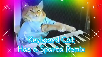 [Sparta Remix] Keyboard Cat Has plays a Sparta Remix