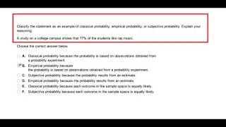 Classify the statement as an example of classical probability empirical probabil