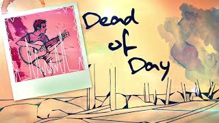 Video thumbnail of "Dead of Day"