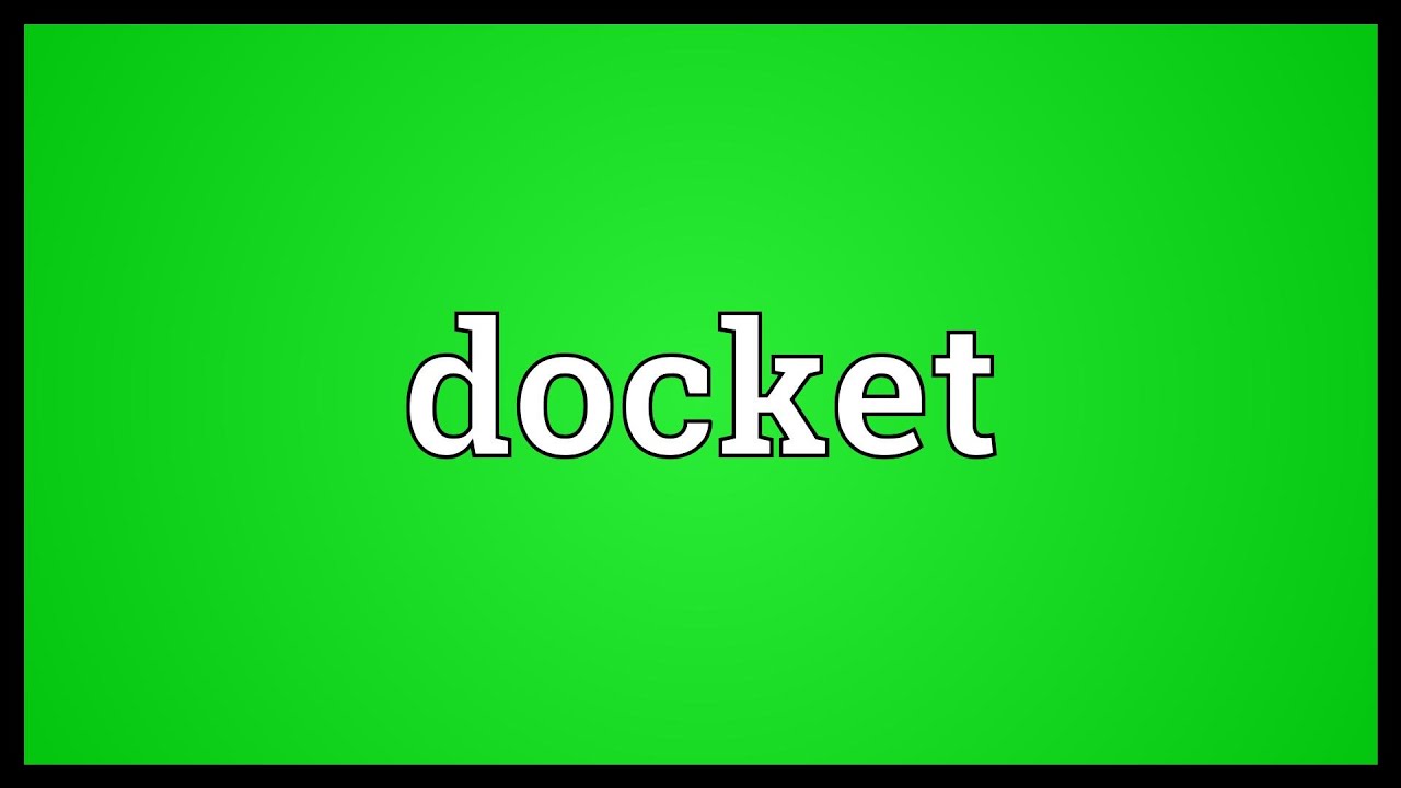 Docket Meaning YouTube
