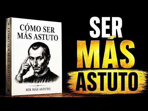 ESTE VIDEO TE HARÁ PELIGROSAMENTE ASTUTO