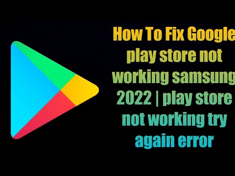 How To Fix Google play store not working problem samsung 2022 | play store not working try again