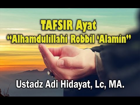 tafsir-ayat-alhamdulillah...---ust.-adi-hidayat,-lc,-ma-:-kajian-al-hujjah