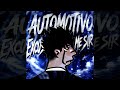 AUTOMOTIVO EXCUSE ME SIR (Super Slowed)