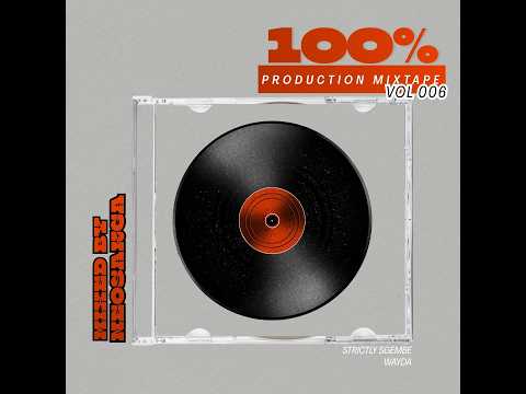 100% Production Mix Vol 006 (Mixed By NeoSakga)