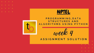 Programming, DataStructure, and algorithms using Python | NPTEL Course | WEEK4 | Assignment Solution