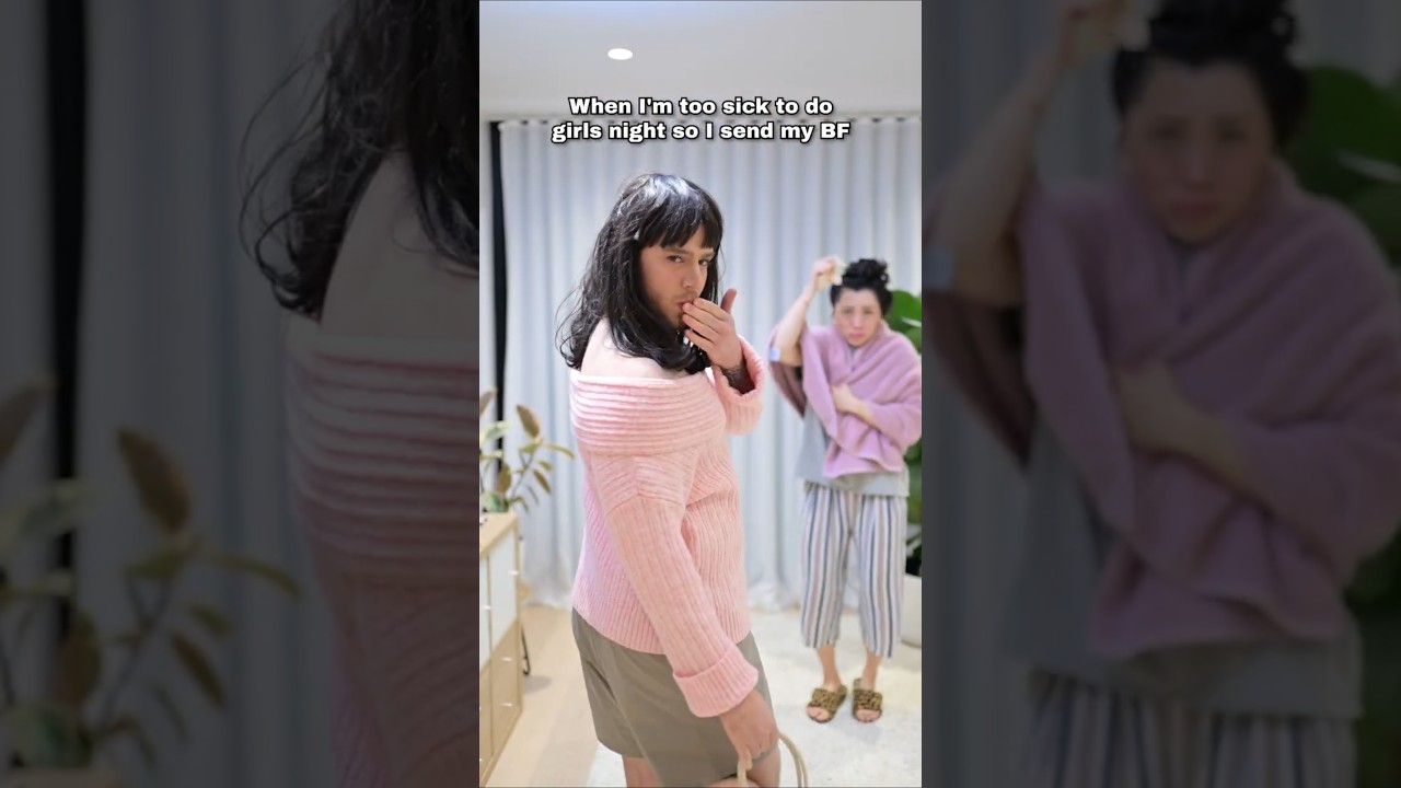 When I'm Too Sick for Girls Night so I Send My Boyfriend