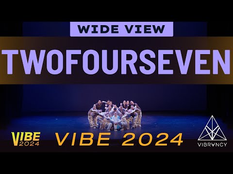 TwoFourSeven Company | VIBE 2024 [@Vibrvncy Wide View 4K]