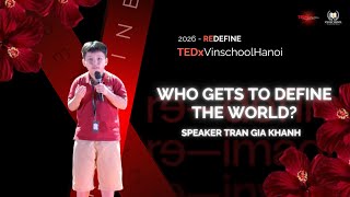 Who Gets to Define the World | Gia Khanh Tran | TEDxVinschoolHanoi