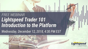 Lightspeed Trader 101: Introduction to the Platform