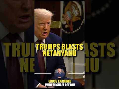 Trump Says Netanyahu is Insane